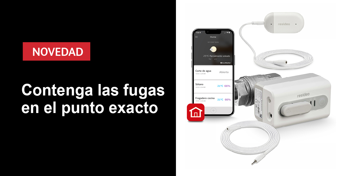 NOVEDAD RESIDEO: Contenga las fugas en el punto exacto