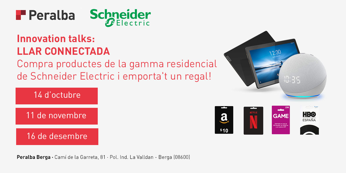 14 de octubre, 11 de noviembre y 16 de diciembre: recibe regalos por la compra de productos Schneider Electric en Berga!